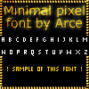 http://fc05.deviantart.net/fs11/i/2006/244/f/e/Minimal_pixel_font_by_Arce_by_Arce.jpg