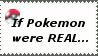If_Pokemon_Were_Real_Stamp_by_MorRokko.gif