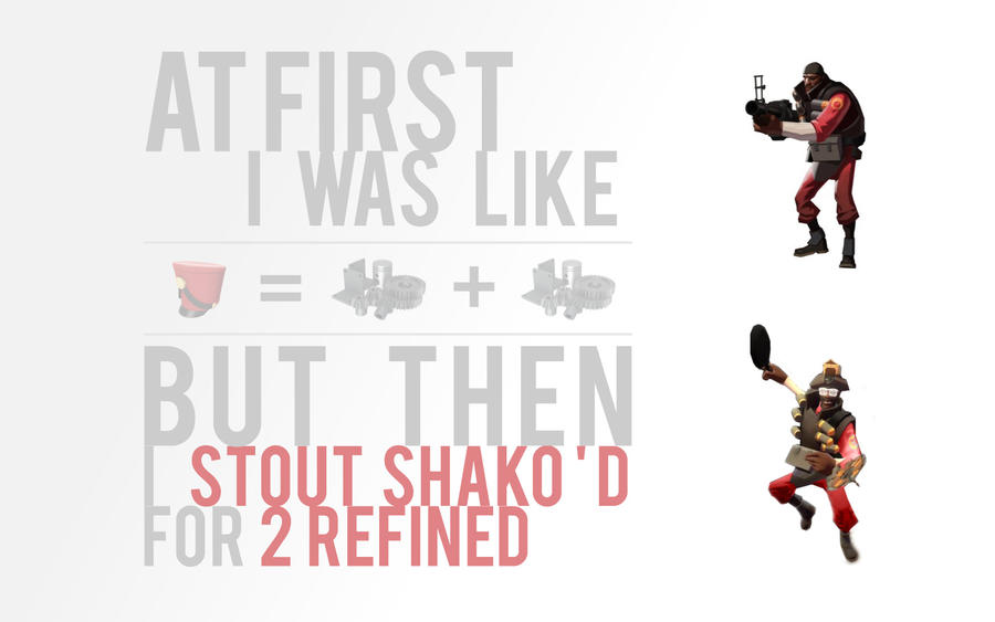Trading stout shako for 2 refined. « on: January 12, 2011, 04:11:20 AM »