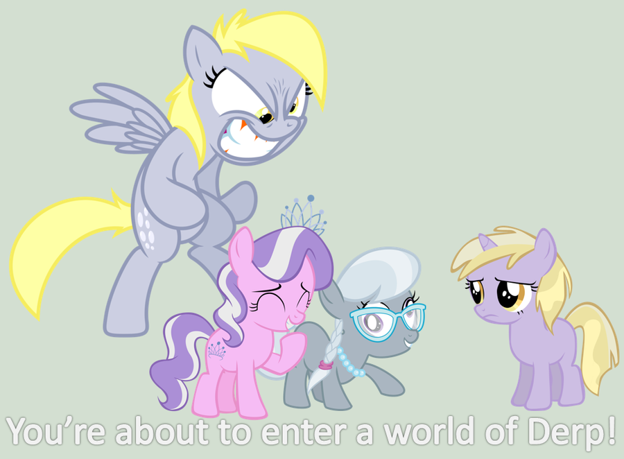 you_re_about_to_enter_a_world_of_derp_by_bronybyexception-d6s6nlg.png