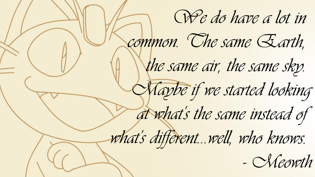 [Image: meowth_quote_by_firewings26-d56sivk.jpg]